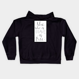 She Who is Brave is Free Kids Hoodie